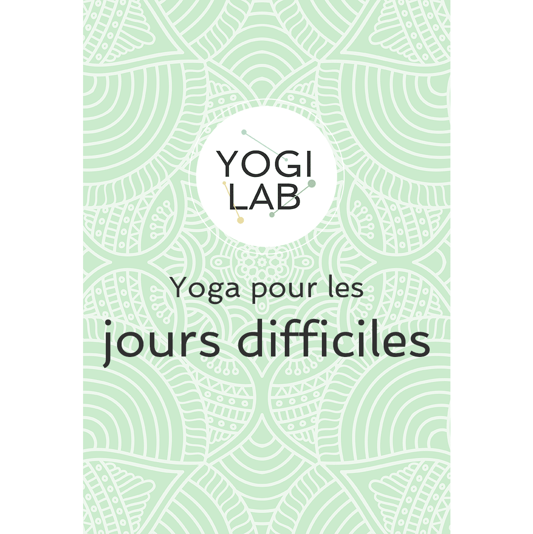 Yoga pour les jours difficiles