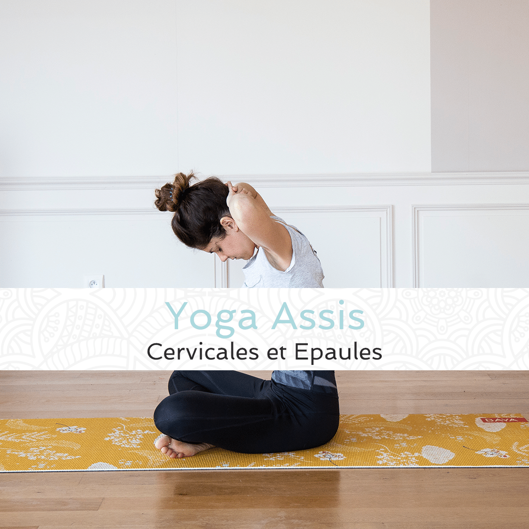 Yoga assis - Cervicales et Épaules