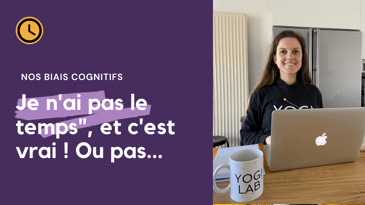 Je n'ai pas le temps", et c'est vrai ! Ou pas...